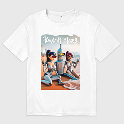 Футболка оверсайз мужская Бендер с двумя подругами на летнем пляже, цвет: белый