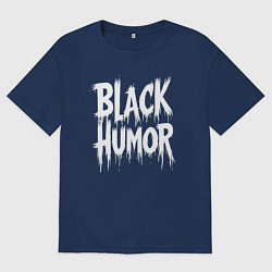 Футболка оверсайз мужская Чёрный юмор граффити, цвет: тёмно-синий