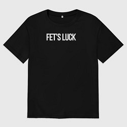 Футболка оверсайз мужская Fets luck, цвет: черный