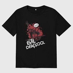 Футболка оверсайз мужская Evil Deadpool, цвет: черный