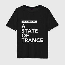 Футболка оверсайз мужская Together in A State of Trance, цвет: черный