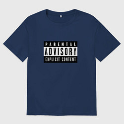 Футболка оверсайз мужская Parental Advisory, цвет: тёмно-синий
