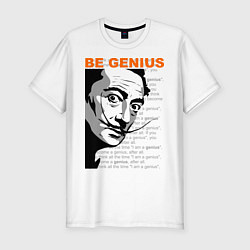 Мужская slim-футболка Dali: Be Genius