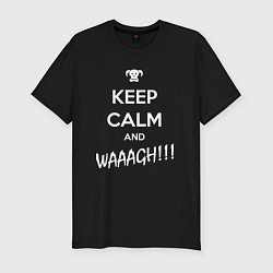 Футболка slim-fit Keep Calm & WAAAGH, цвет: черный