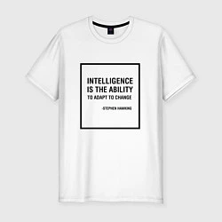 Футболка slim-fit Intelligence is the ability, цвет: белый