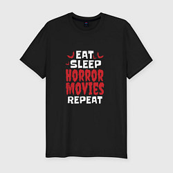 Футболка slim-fit Eat Sleep Horror Movies Repeat, цвет: черный