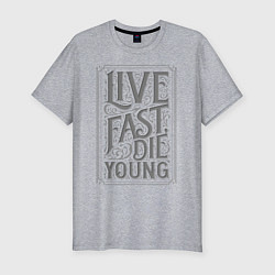 Футболка slim-fit Live fast, die young, цвет: меланж