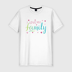 Футболка slim-fit I love my family, сердечки, цвет: белый