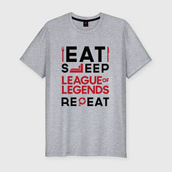 Мужская slim-футболка Надпись: Eat Sleep League of Legends Repeat