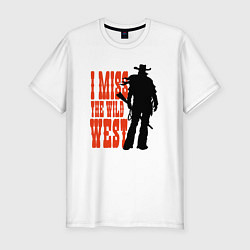 Мужская slim-футболка I MISS THE WILD WEST