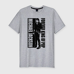 Мужская slim-футболка Michael Jackson - Forever king of pop