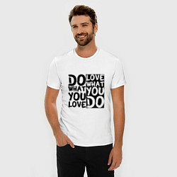 Футболка slim-fit Do what you love love what you do, цвет: белый — фото 2