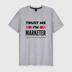 Футболка slim-fit Trust me - Im marketer, цвет: меланж