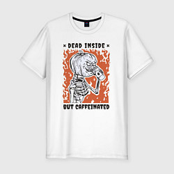 Футболка slim-fit Dead inside but caffeinated, цвет: белый