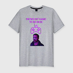 Футболка slim-fit Paused my game to be here, цвет: меланж