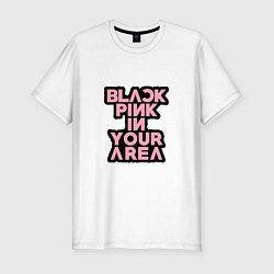 Футболка slim-fit Группа Блэк Пинк в твоем районе, цвет: белый