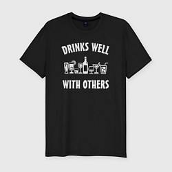 Мужская slim-футболка Drinks well with others