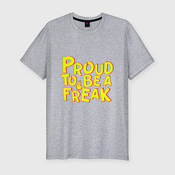 Футболка slim-fit Proud to be a freak, цвет: меланж