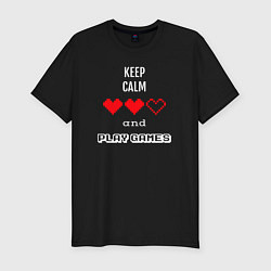 Футболка slim-fit Keep calm and play games, цвет: черный