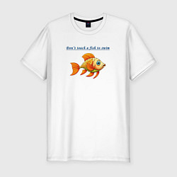 Футболка slim-fit Dont teach a fish to swim, цвет: белый