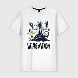 Мужская slim-футболка We are Venom - Rick-symbiote and Morty