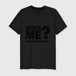 Мужская slim-футболка Miss me? Moriarty