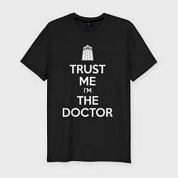 Мужская slim-футболка Trust me Im the doctor