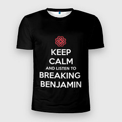Футболка спортивная мужская Keep Calm & Breaking Benjamin, цвет: 3D-принт