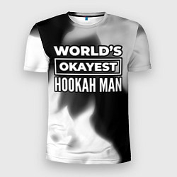 Футболка спортивная мужская Worlds okayest hookah man - dark, цвет: 3D-принт