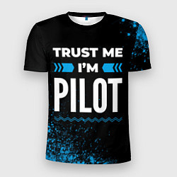 Футболка спортивная мужская Trust me Im pilot dark, цвет: 3D-принт