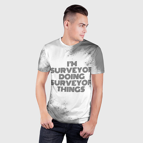 Мужская спорт-футболка Im doing surveyor things: на светлом / 3D-принт – фото 3