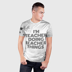 Футболка спортивная мужская Im doing teacher things: на светлом, цвет: 3D-принт — фото 2