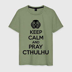 Футболка хлопковая мужская Keep Calm & Pray Cthulhu, цвет: авокадо