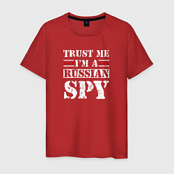 Футболка хлопковая мужская Trust me im a RUSSIAN SPY, цвет: красный