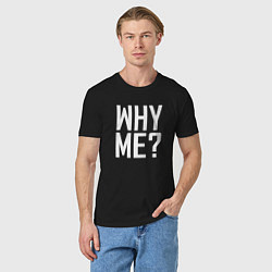 Футболка хлопковая мужская Why me почему я ?, цвет: черный — фото 2