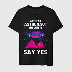 Футболка хлопковая мужская Ancient Astronaut Theorist Say Yes, цвет: черный