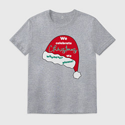 Футболка хлопковая мужская Шапка Санта Клауса - мы празднуем Рождество когда, цвет: меланж