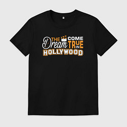Футболка хлопковая мужская Мечта сбывается в Голливуде, цвет: черный