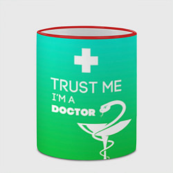 Кружка 3D Trust me, i'm a doctor, цвет: 3D-красный кант — фото 2