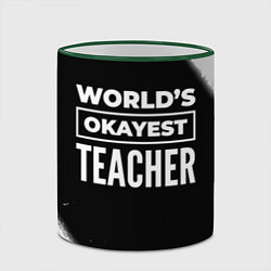 Кружка 3D Worlds okayest teacher - dark, цвет: 3D-зеленый кант — фото 2