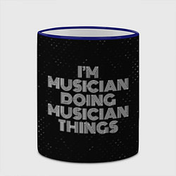 Кружка 3D Im musician doing musician things: на темном, цвет: 3D-синий кант — фото 2