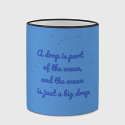 Кружка 3D A drop is part of the ocean, цвет: 3D-черный кант — фото 2