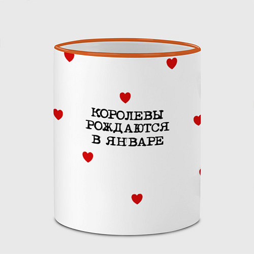 Кружка цветная Королевы рождаются в январе и сердца / 3D-Оранжевый кант – фото 2