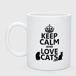 Кружка керамическая Keep Calm & Love Cats, цвет: белый