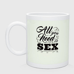 Кружка керамическая All you need is SEX, цвет: фосфор