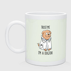 Кружка керамическая Trust me im a dogtor Верь мне я догтор, цвет: фосфор