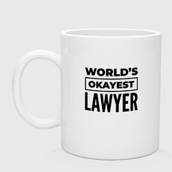 Кружка керамическая The worlds okayest lawyer, цвет: белый