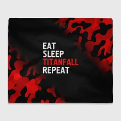 Плед флисовый Eat Sleep Titanfall Repeat Милитари, цвет: 3D-велсофт