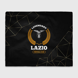 Плед флисовый Лого Lazio и надпись Legendary Football Club на те, цвет: 3D-велсофт