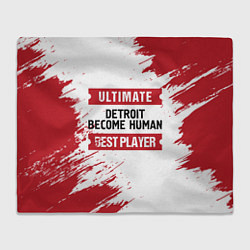 Плед флисовый Detroit Become Human: красные таблички Best Player, цвет: 3D-велсофт
